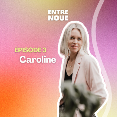 EP.3 CAROLINE - Faire ressortir la beauté de l’âme 📸 cover