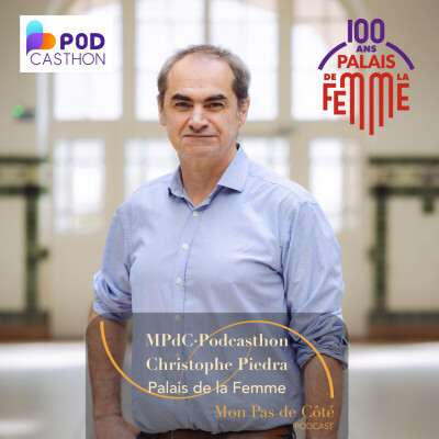 Centenaire du Palais de la Femme : accueillir, accompagner, reconstruire | la psychologie de l'humain avec Christophe Piedra cover