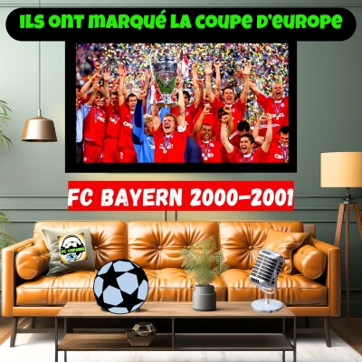 Ils ont marqué la Coupe d'Europe - FC Bayern Munich 2000-2001 cover
