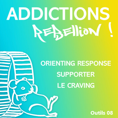 Addictions Rébellion PL Outils Orienting response : pour traverser le craving cover