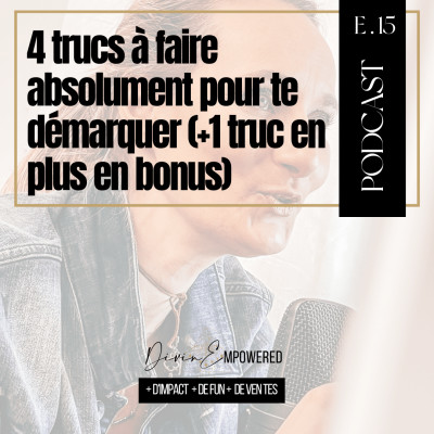 Ep 15 - 4 trucs à faire absolument pour te démarquer cover