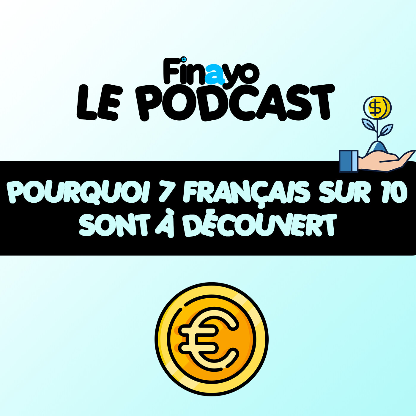🎙 Épisode 1 — Pourquoi 7 Français sur 10 sont à découvert (et comment en sortir) episode artwork