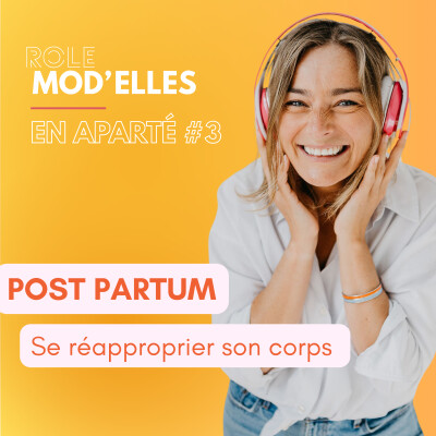 BONUS 3 - EN APARTÉ - Post-Partum : se réapproprier son corps après l'accouchement ? cover