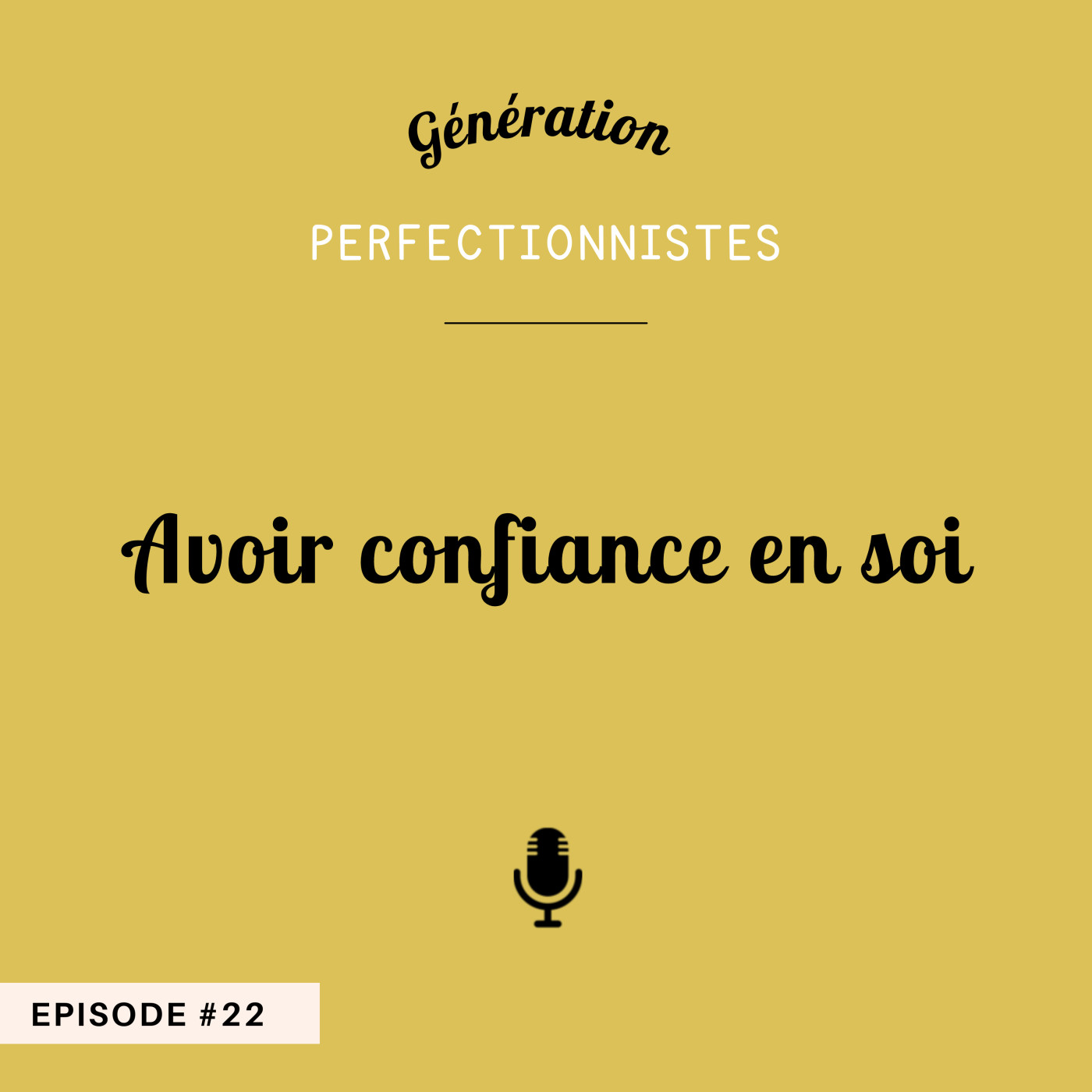#22 - Avoir confiance en soi episode artwork