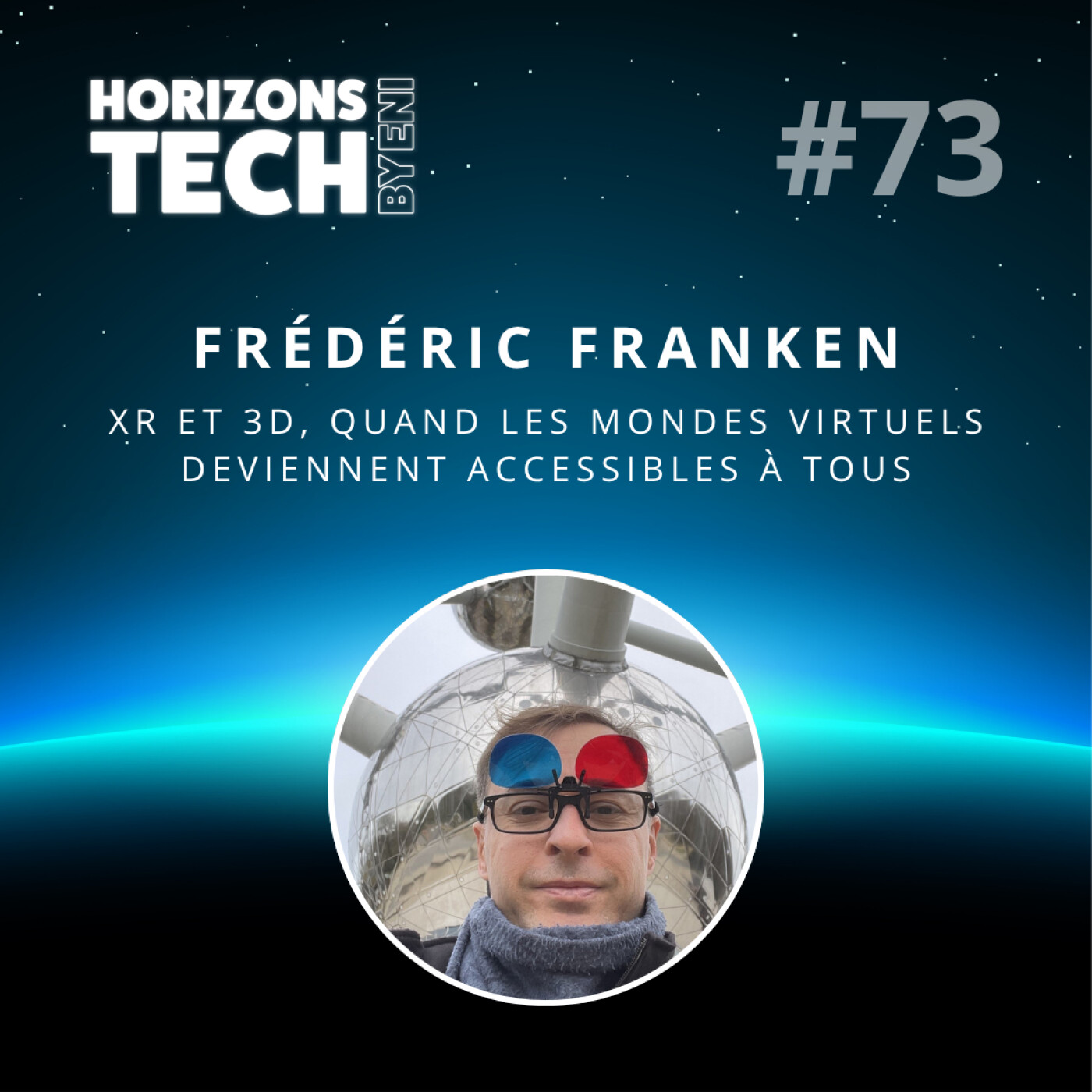 #73 : Frédéric Franken – XR et 3D, quand les mondes virtuels deviennent accessibles à tous