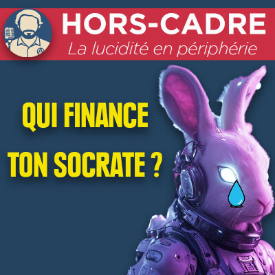 🎧 Qui finance ton Socrate ? cover