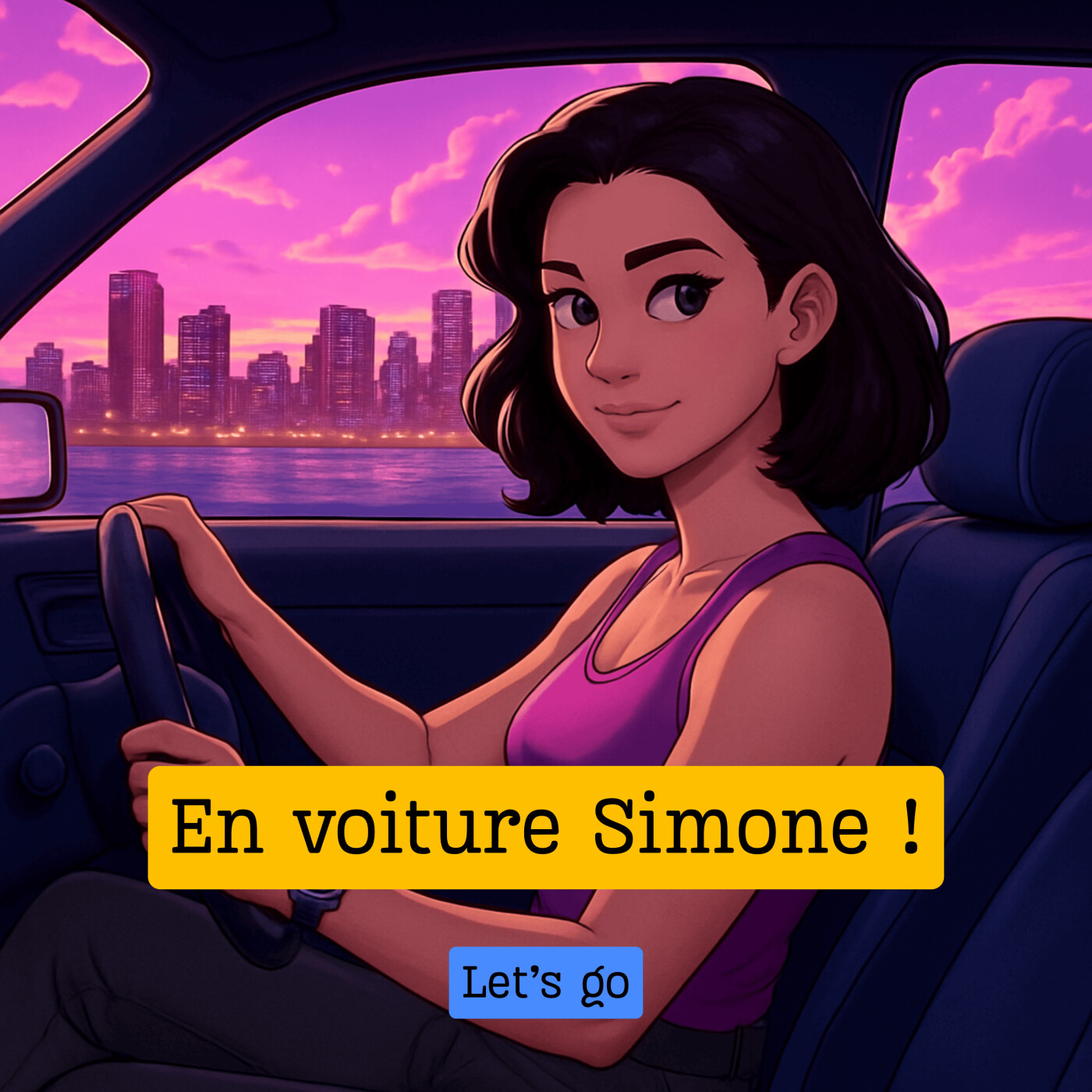 Expression française : "En voiture Simone !"