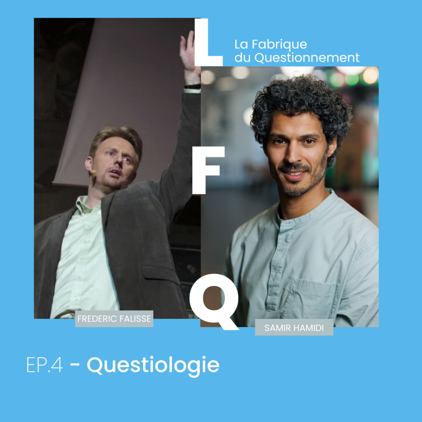 LFQ EP 4 - Questiologie avec Fréderic Falisse episode artwork
