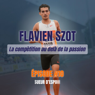 Flavien SZOT - La compétition au delà de la passion : Évoluer dans l'une des disciplines les plus relevés de l'athlétisme mondial cover