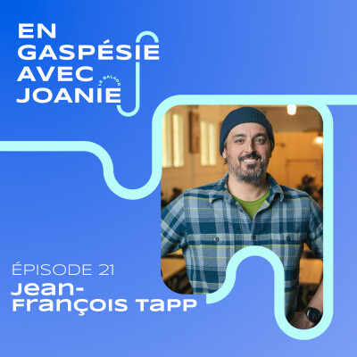 021. Développer la Gaspésie par le sport et le plein air, avec Jean-François Tapp cover