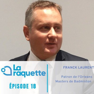 Franck Laurent: Président de l'Orléans Masters de Badminton cover