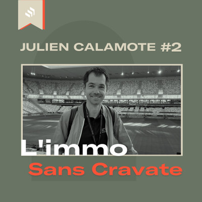 #2 - Stratégie patrimoniale et enrichissement latent - Julien Calamote cover