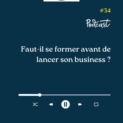 3 Minutes Pour Entreprendre #34 - Faut-il se former avant de lancer son business cover