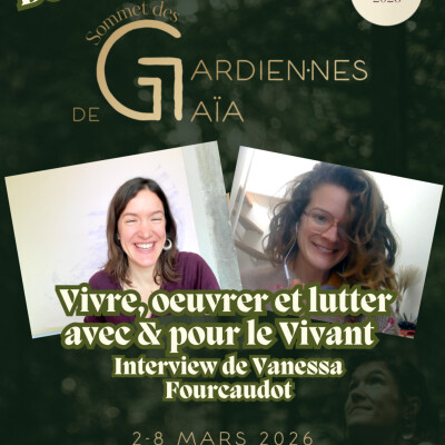 BONUS 🌸 Sommet en ligne l'Appel du Vivant du 2 au 8 mars ✨ Interview de Vanessa Fourcaudot cover