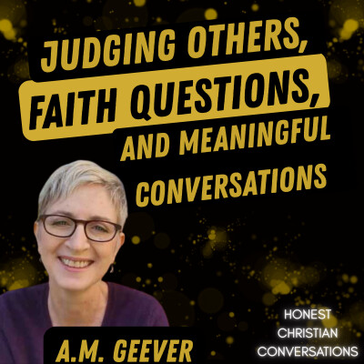 Judging Others, Faith Questions, and Meaningful Conversations cover