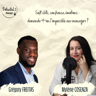 DUO MYLENE ET GREGORY ~ Soft skills, confiance, émotions : demande-t-on l’impossible aux managers ? | E51 cover