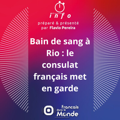 Bain de sang à Rio : le consulat français met en garde cover