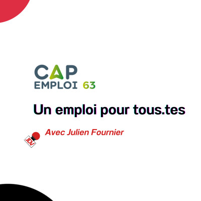 #2 2- L'emploi pour tous.tes [ la série de février avec Julien Fournier, directeur de Cap emploi] cover
