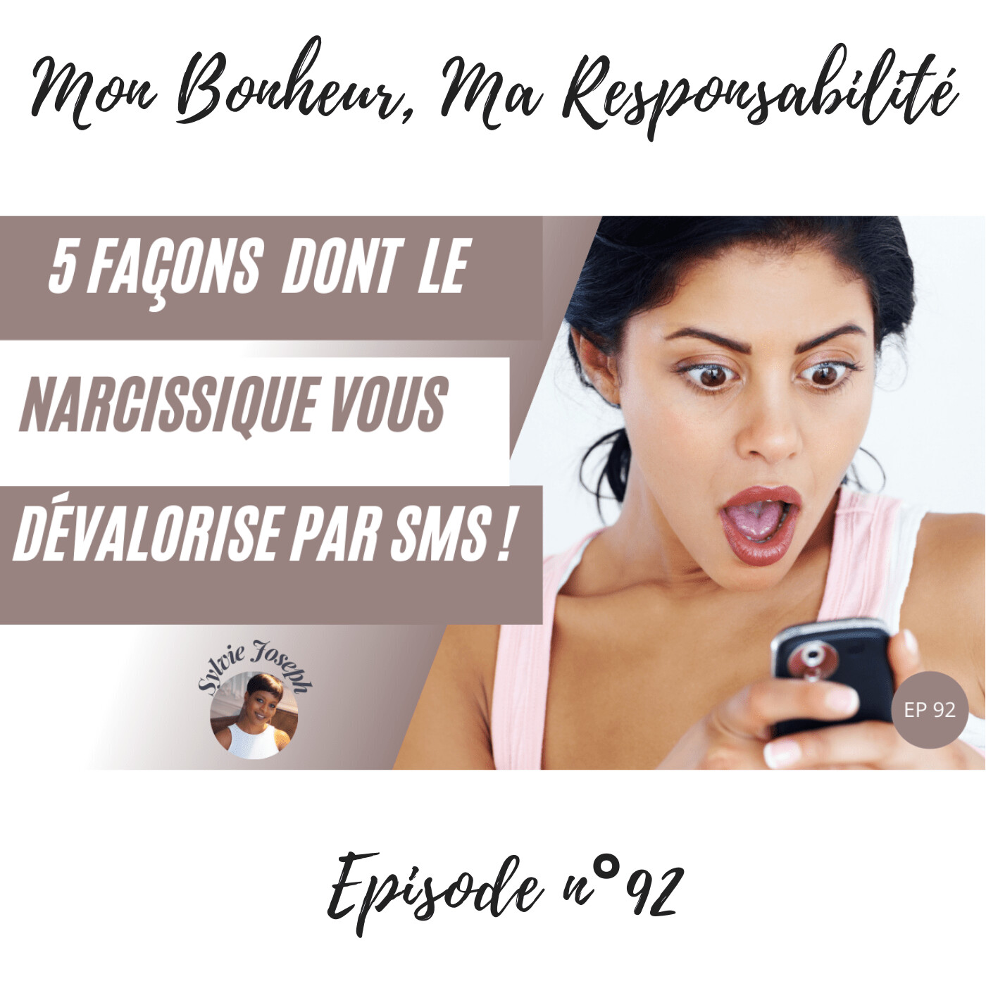 Episode 92 : 5 façons dont le pervers narcissique vous dévalorise par S episode artwork