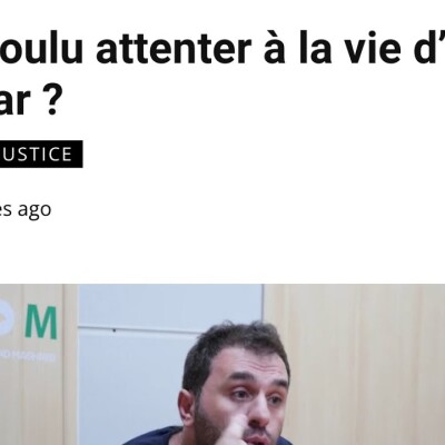 Un individu en prison et un 2e sous contrôle judiciaire : mon agression a été planifiée depuis Alger cover
