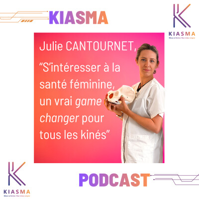 Episode 5 : Julie CANTOURNET, quand la santé féminine change la pratique des kinés cover