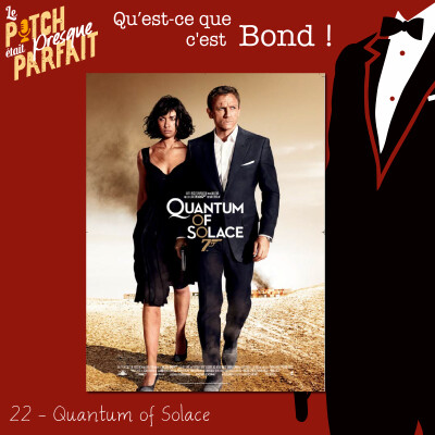 22 - QU'EST CE QUE C'EST BOND ! - QUANTUM OF SOLACE [REDIFF] cover
