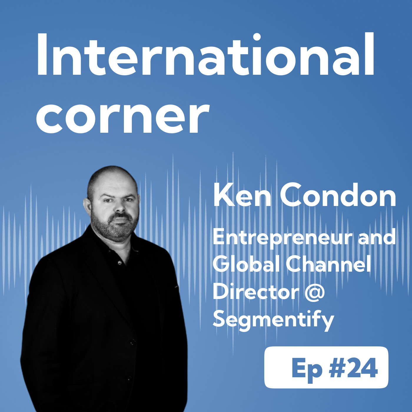 Ep #24 - Stand Out From The Crowd to Sell Internationally episode artwork