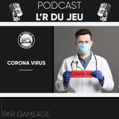 Corona Virus & Lootbox - L'R du jeu S05 EP17 cover