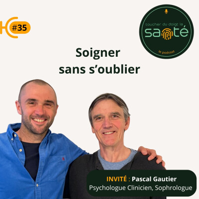 Soigner sans s’oublier : faire évoluer sa manière de prendre soin. Pascal Gautier, Psychologue clinicien, sophrologue. cover