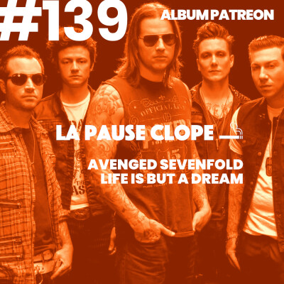 #LPC139 - Life Is But A Dream... - Avenged Sevenfold (album PATREON) cover