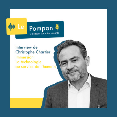 Ep.37 - Christophe Chartier (Immersion) - La technologie au service de l’humain cover
