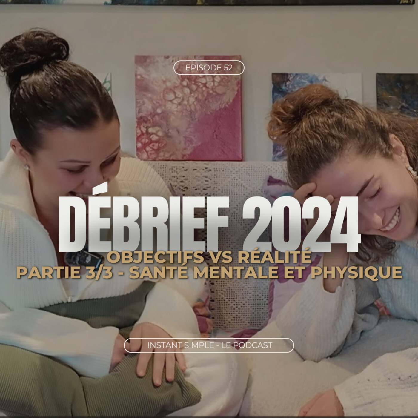 Débrief 2024 Objectifs VS Réalité – Santé mentale et physique – partie 3/3