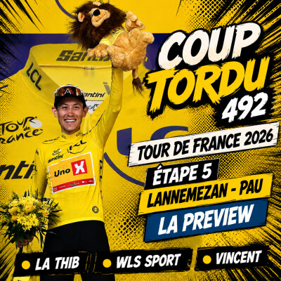 COUP TORDU 492 : TOUR DE FRANCE 2026, LANNEMEZAN PAU, ETAPE 5 cover
