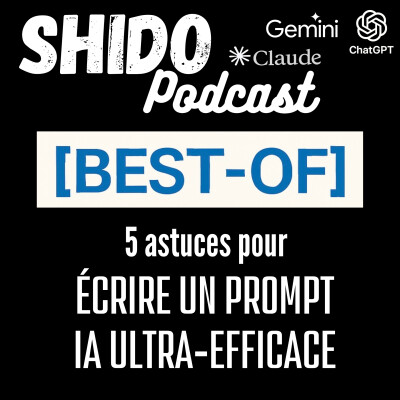 [BEST-OF] 5 astuces simples pour écrire un prompt IA ultra-efficace #67 cover