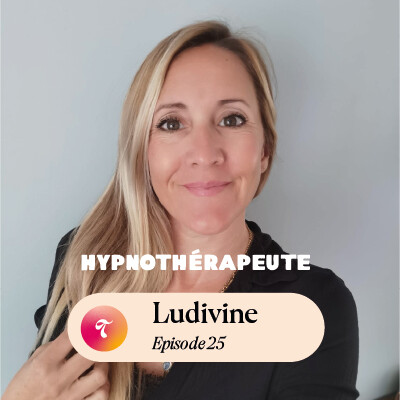 Episode 25 - Ludivine Hypnotherapeute cover