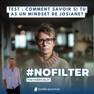 TEST : Comment savoir si vous avez un mindset de Josiane ? cover