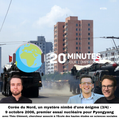 #139c : Corée du Nord, un mystère nimbé d'une énigme (3/4) - 9 octobre 2006, premier essai nucléaire pour Pyongyang cover