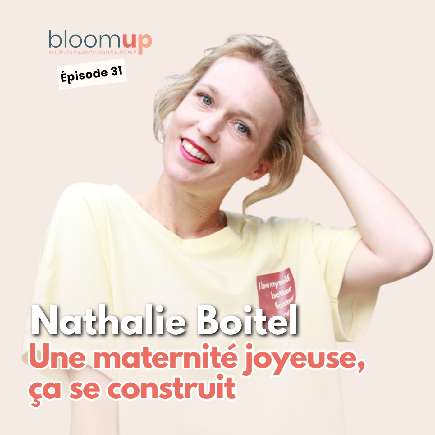 Nathalie Boitel - Une maternité joyeuse, ça se construit (@nathalie.boitel) — Bloom Up - Le podcast des parents d'aujourd'hui