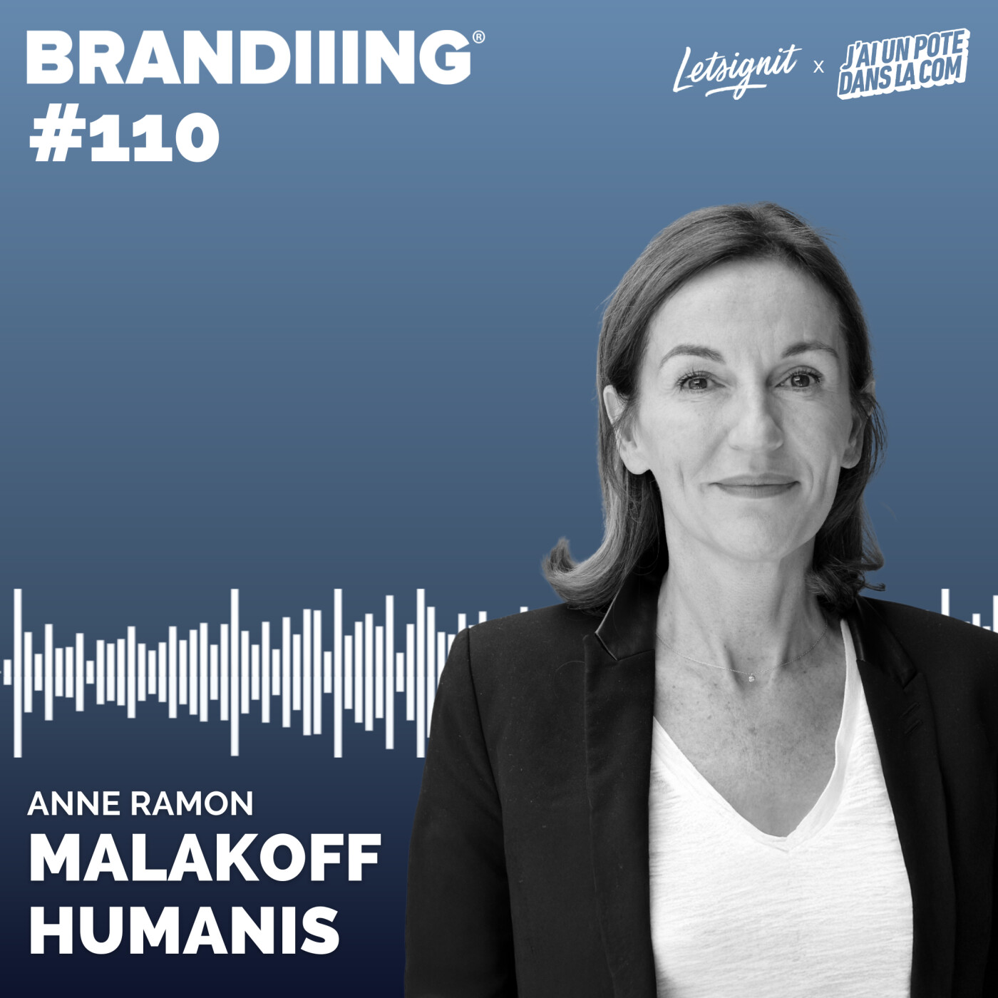 #110 - MALAKOFF HUMANIS avec Anne Ramon
