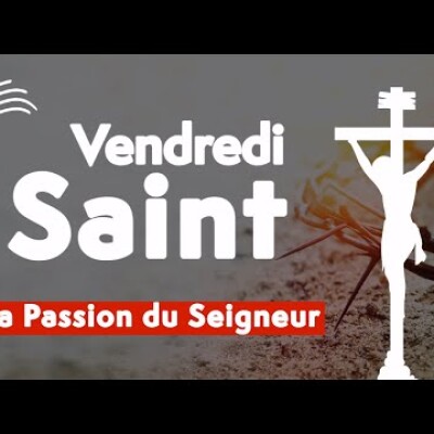 écoute : Parole et Évangile du jour | Vendredi 15 avril, Vendredi Saint : La Passion du Seigneur cover