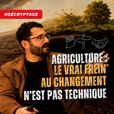 Pourquoi l'agriculture change si lentement ? #Décryptage cover