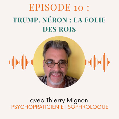 Episode n°10 : Trump, Néron : la folie des rois cover