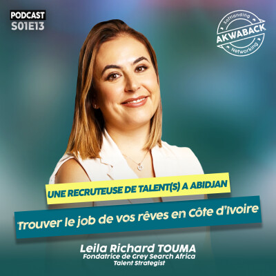 "Une recruteuse de talent(s)" avec Leïla Richard - Akwaback S01E13 cover