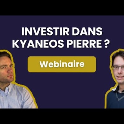 Investir dans la SCPI Kyaneos Pierre ? Webinaire cover