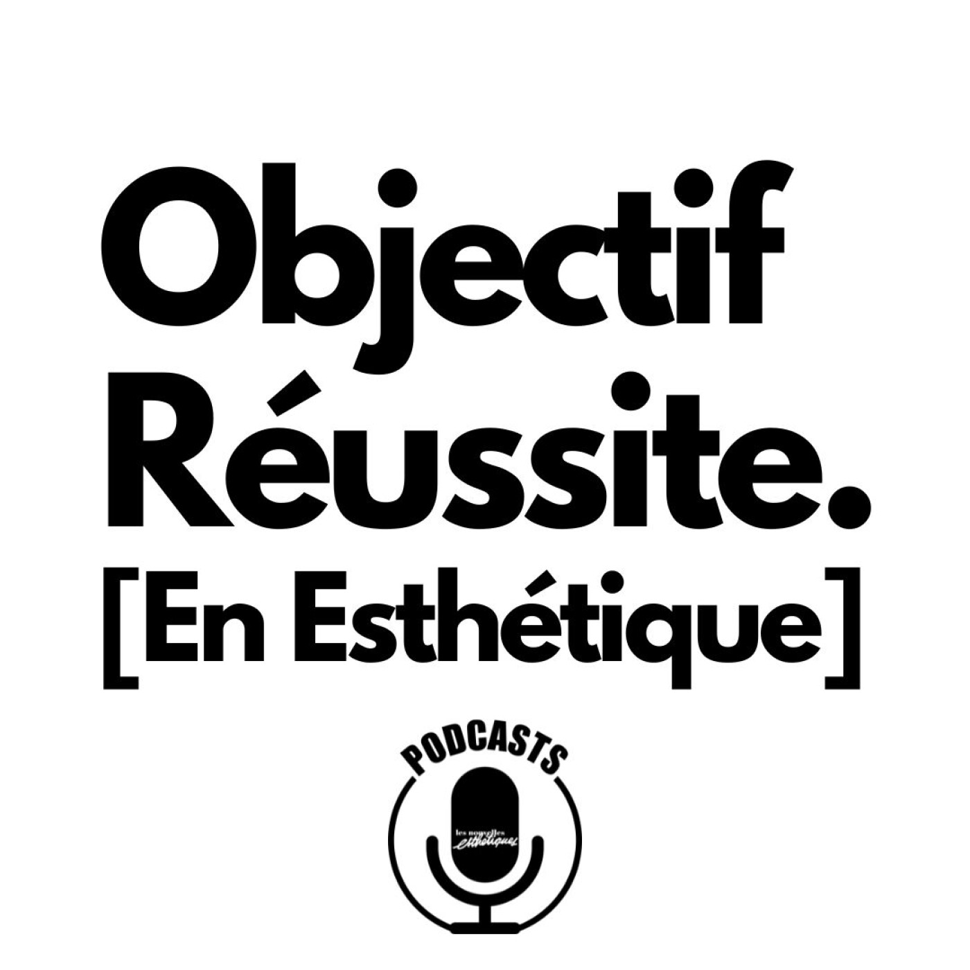 Objectif Réussite [En Esthétique]