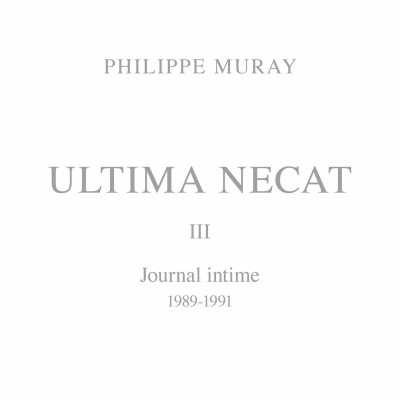 Philippe Muray - Ultima Necat III cover