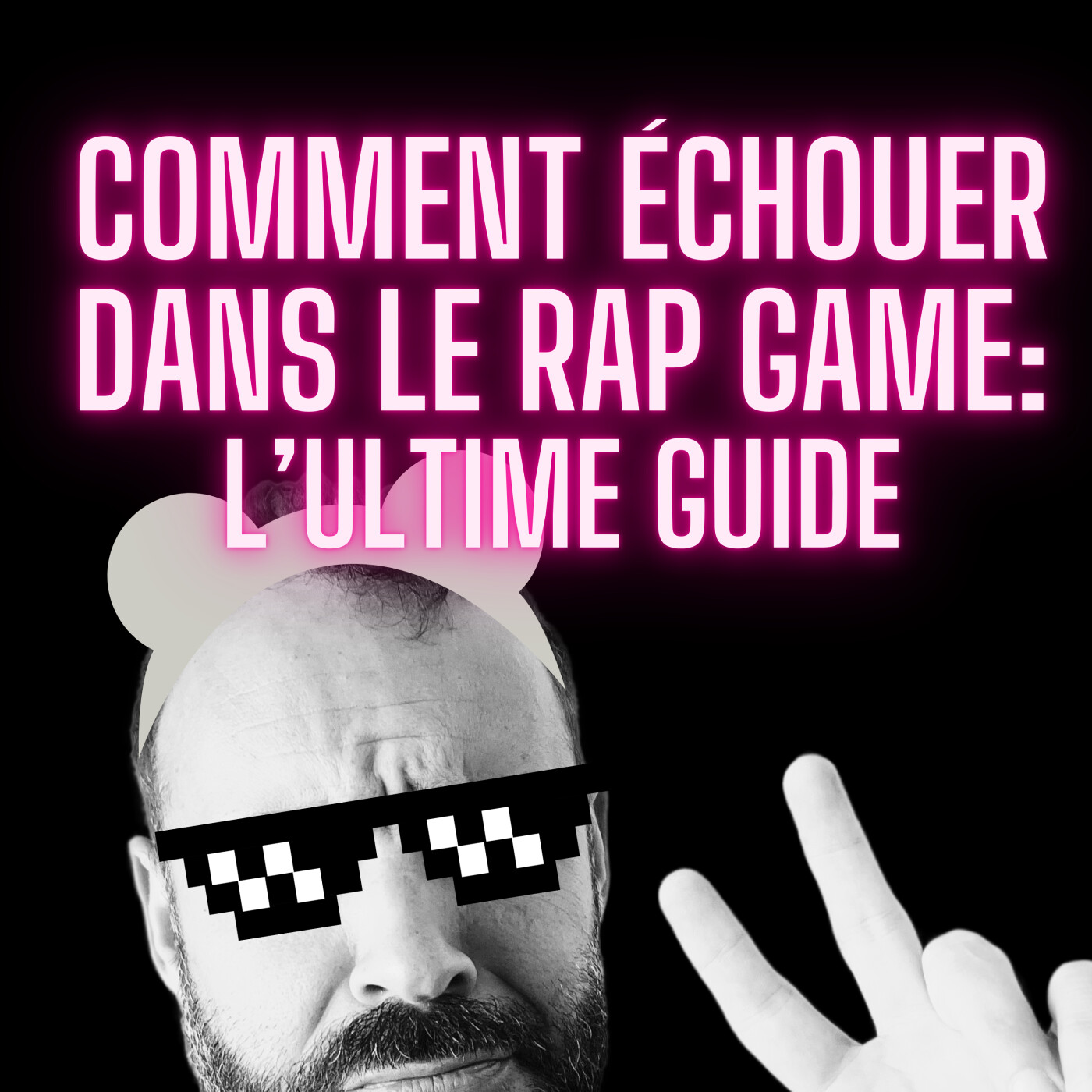 Comment échouer dans le rap game: la leçon ultime