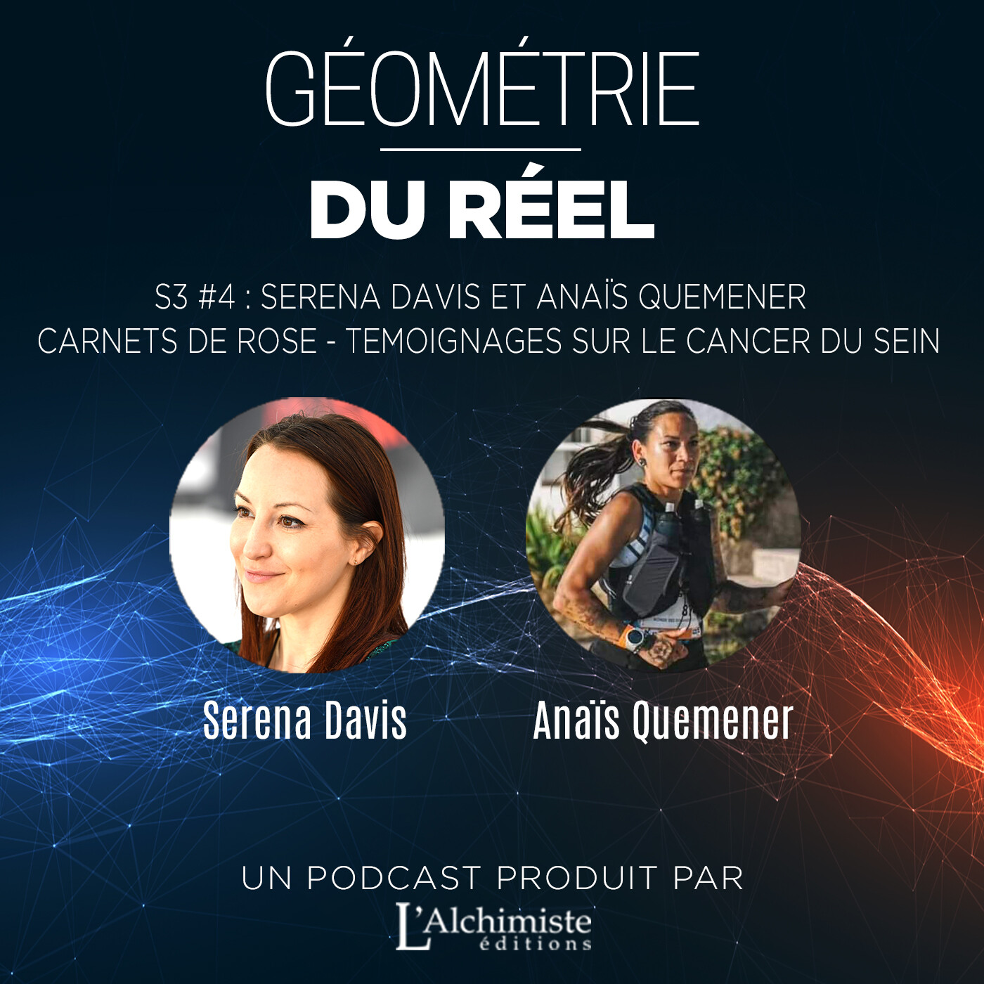 S3 #4 - Anaïs Quemener et Serena Davis : "Carnets de rose", témoignages sur le cancer du sein