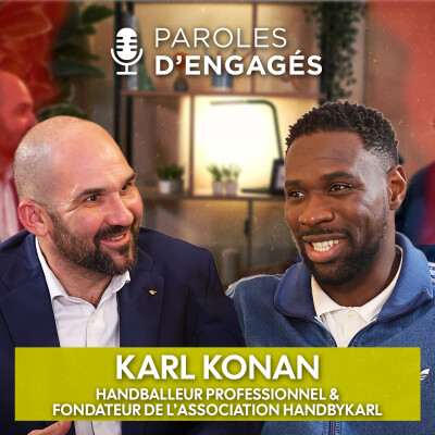 Karl KONAN, Handballeur Professionnel et fondateur de HANDBYKARL - Paroles d'Engagés - Épisode 5 cover