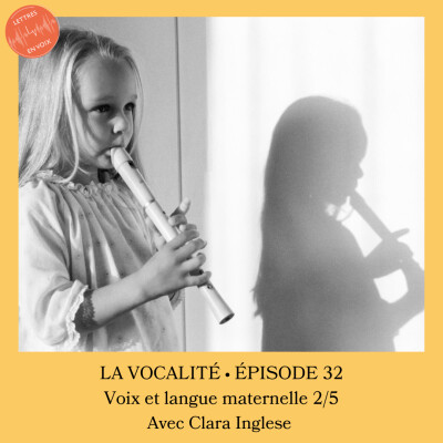 ÉPISODE 32 • Voix et langue maternelle 2/5 • Clara Inglese cover